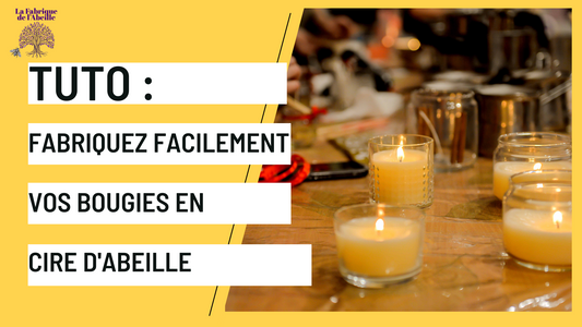Comment fabriquer facilement des bougies coulées en cire d'abeille ?