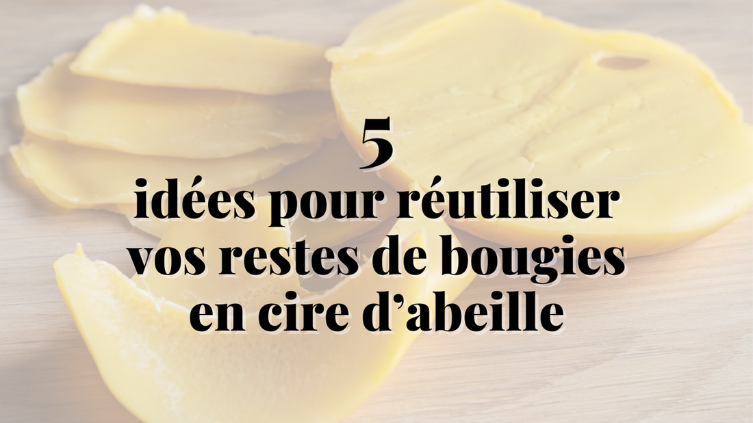 idées pour réutiliser vos restes de bougies en cire d’abeille